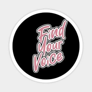 Find Your Voice Magnet